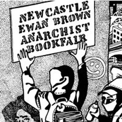 Newcastle Ewan Brown Anarchist Bookfair