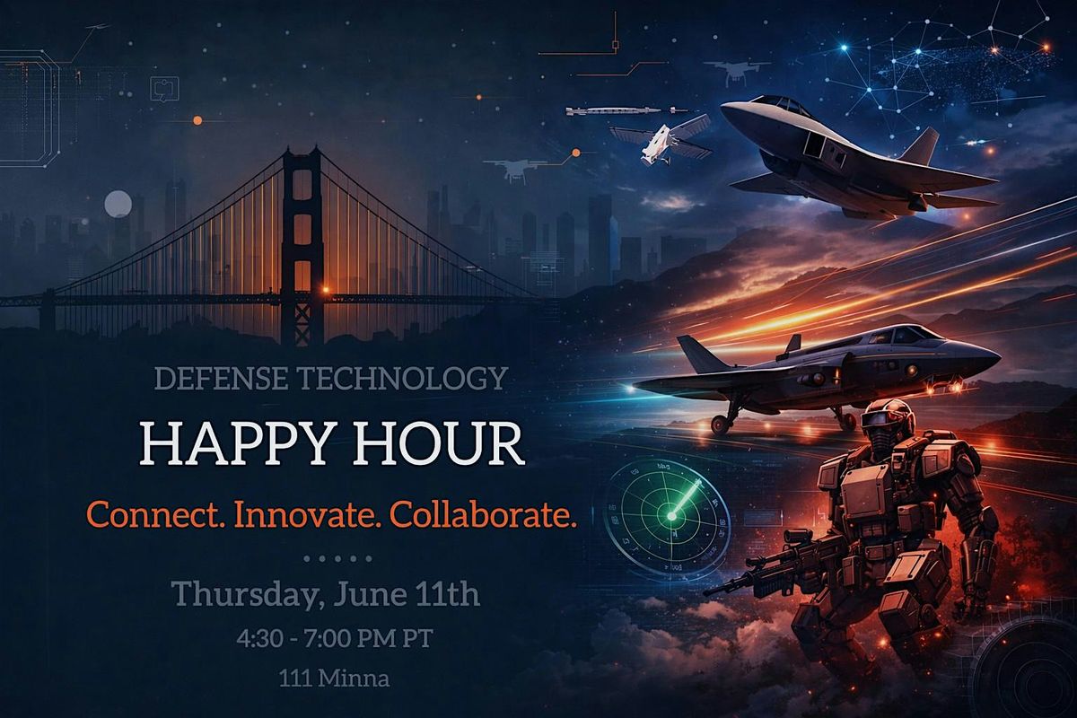 Defense Tech Happy Hour 6\/11 in SF