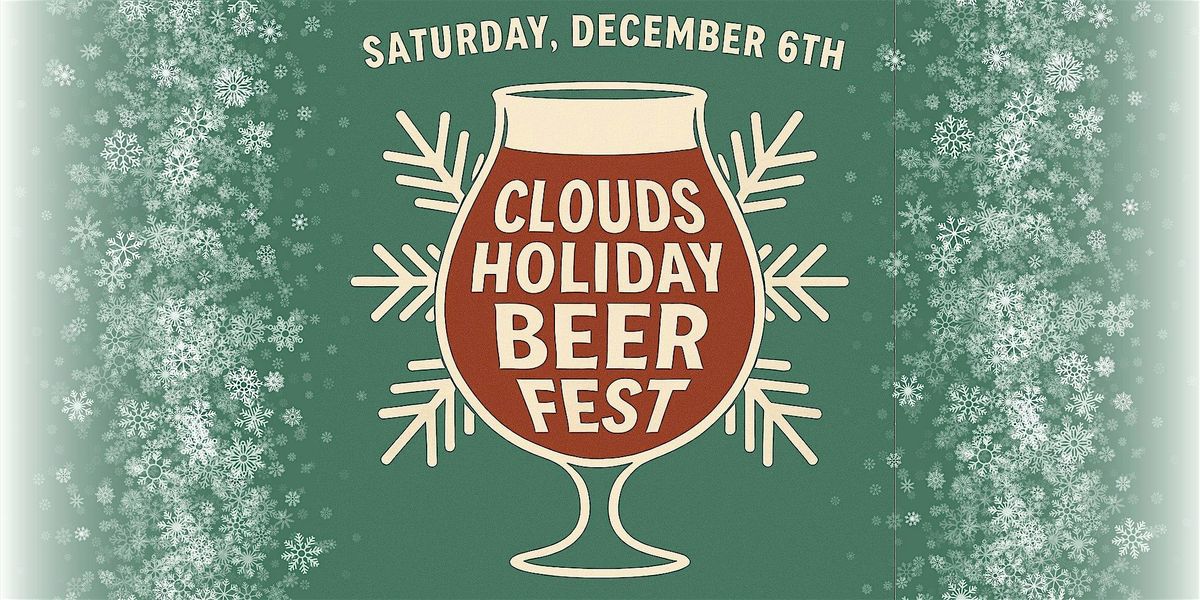 Clouds Holiday Beer Fest