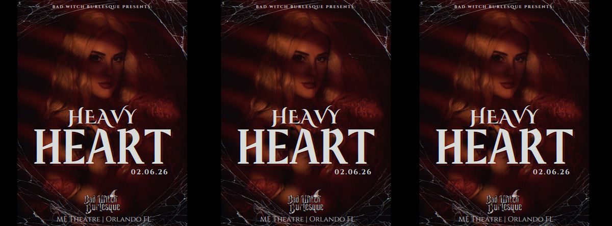 Bad Witch Burlesque Presents: "Heavy Heart"