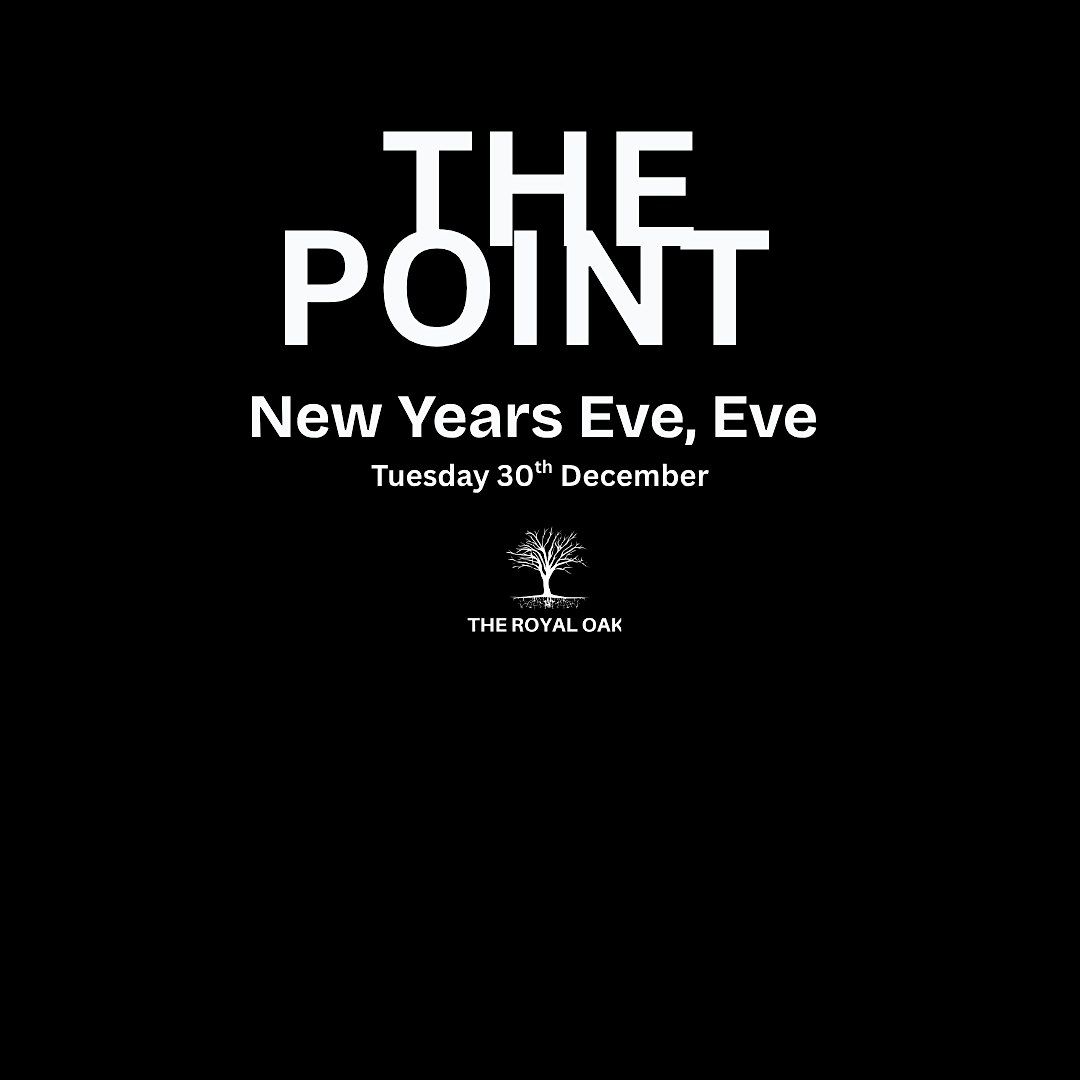 The Point, New Years Eve, Eve @ The Royal Oak