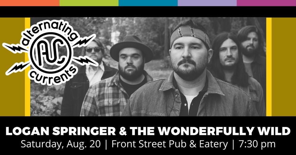 Logan Springer & the Wonderfully Wild at Front Street Pub & Eatery | Alternating Currents 2022