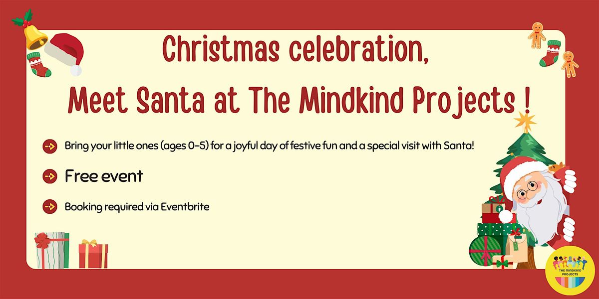 Christmas Celebration, Meet Santa at Mindkind Projects.