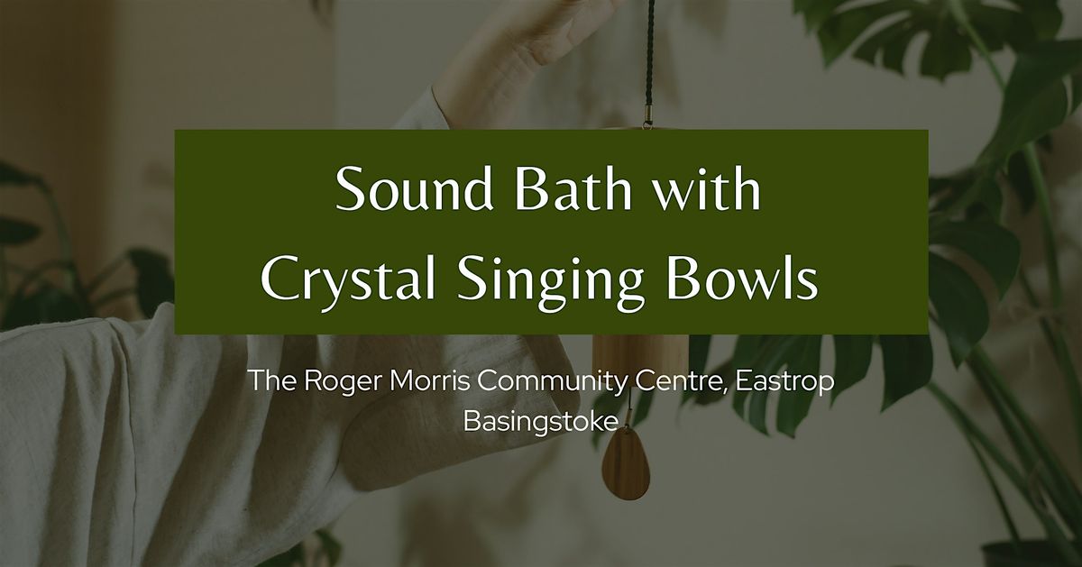 Soundwave Restoration: Sound Bath with Crystal Singing Bowls