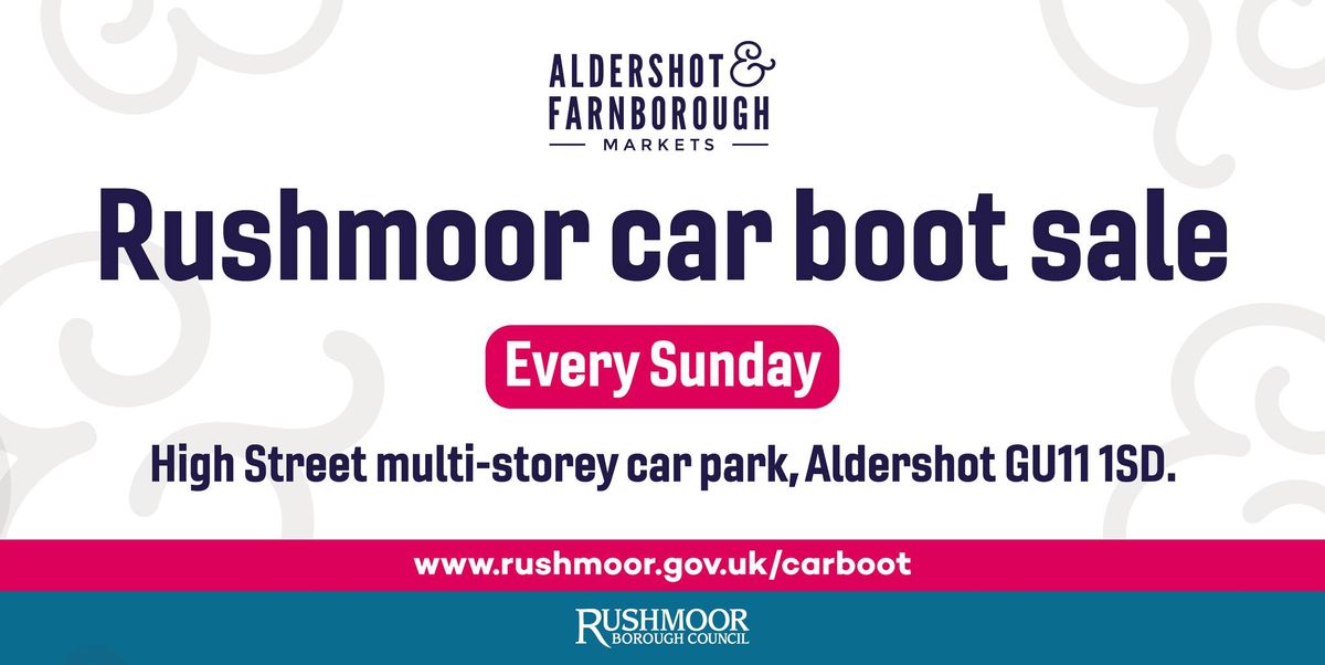 Rushmoor Car Boot Sale | High Street Multi-storey Car Park, Aldershot ...