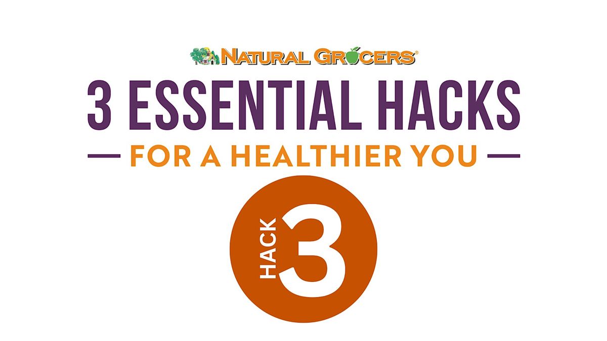 Natural Grocers Presents : Hack Your Health: Detoxify Your Life