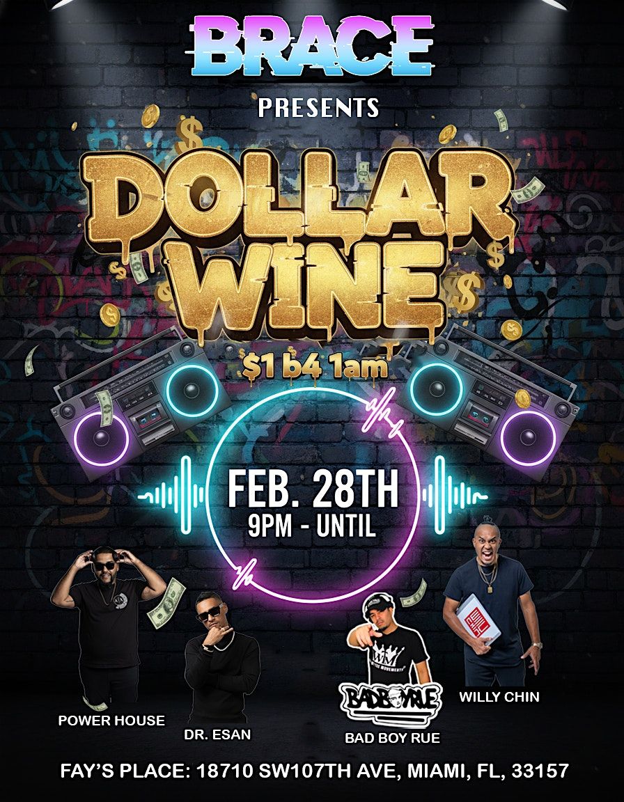 BRACE PRESENTS: DOLLAR WINE