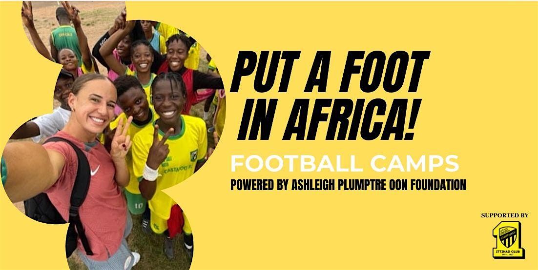 Put a Foot in Africa Football Camps and Workshop 9-16 years old - Day 2