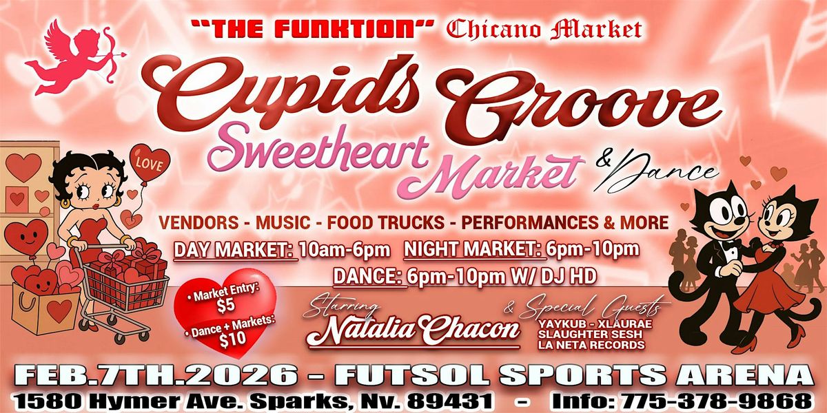 CUPID'S GROOVE Sweetheart Market & Dance. Presented By THE FUNKTION