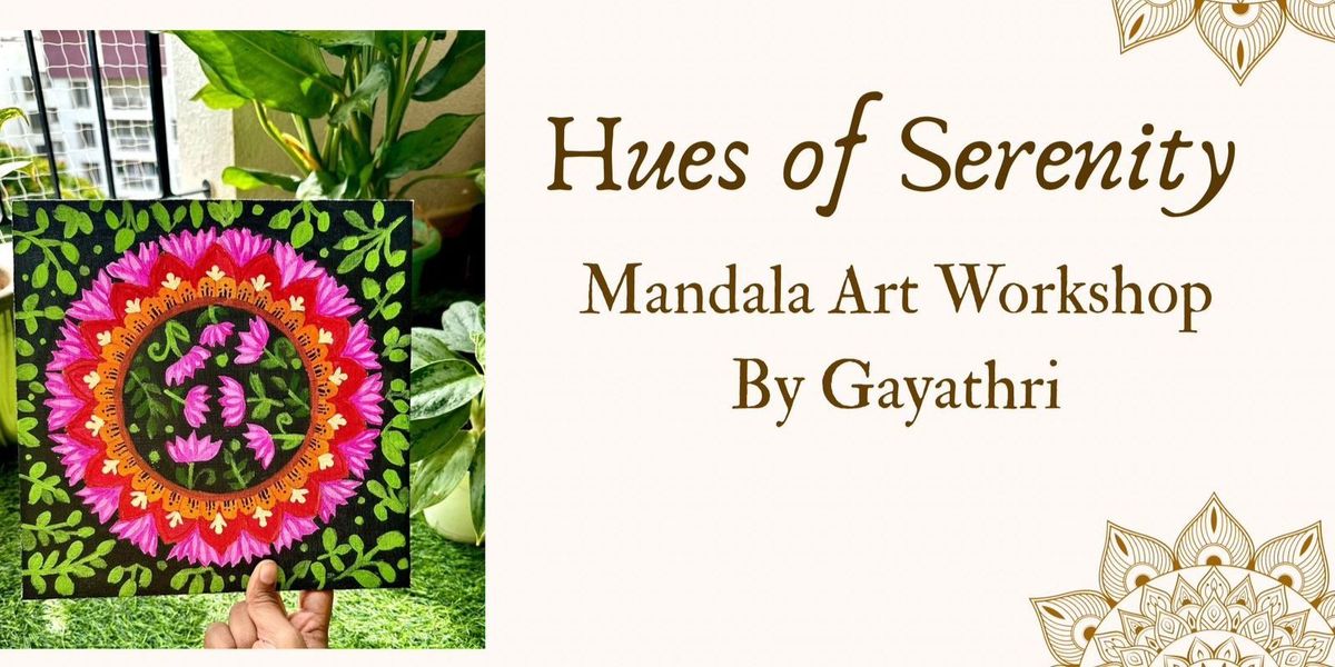 Hues of Serenity - Mandala Art Workshop