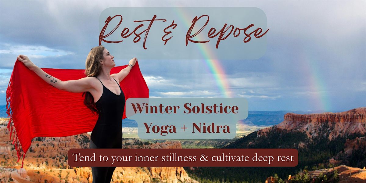 Rest and Repose | Winter Solstice Yoga & Nidra