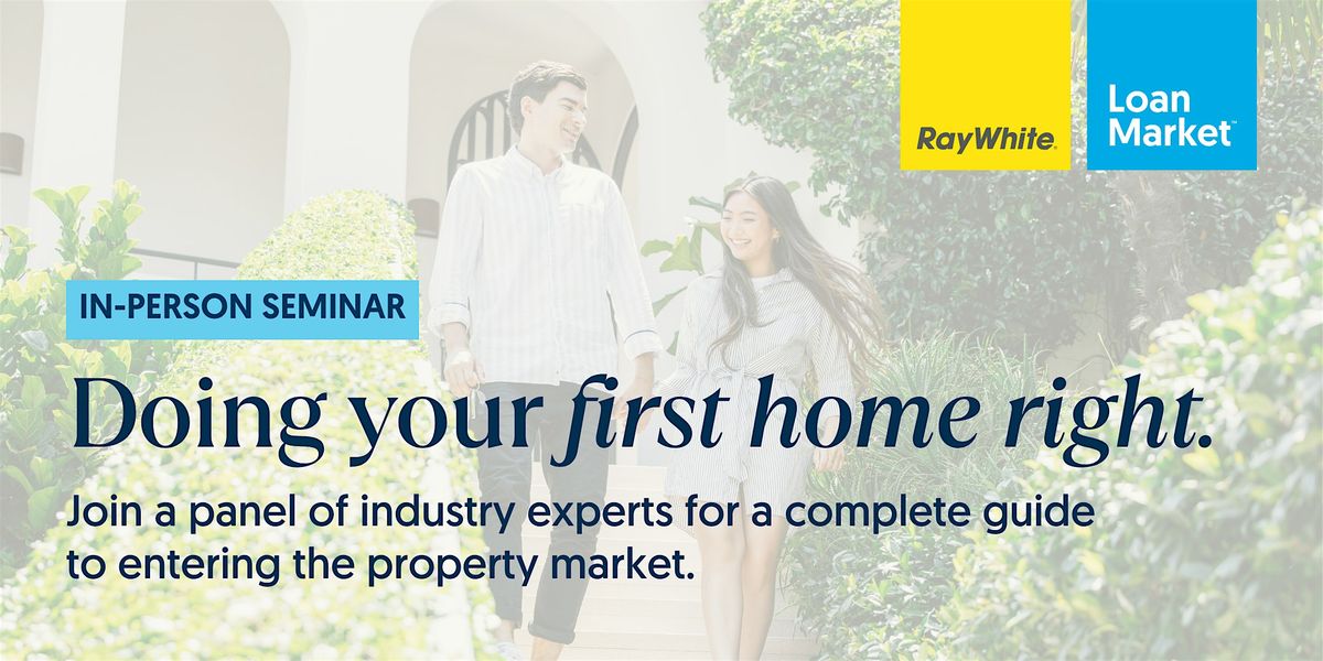 Free Seminar - Doing Your First Home Right (Hibiscus Coast)