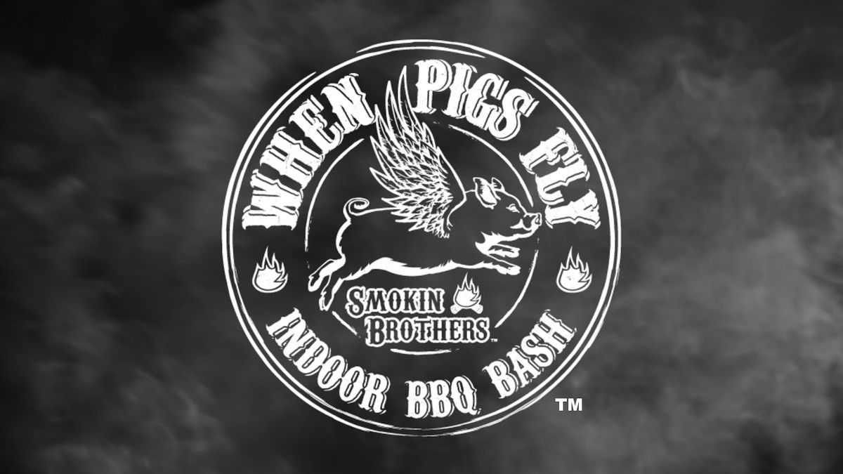 When Pigs Fly Indoor BBQ Bash