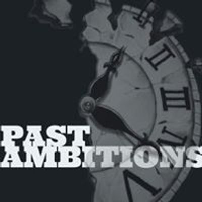 Past Ambitions