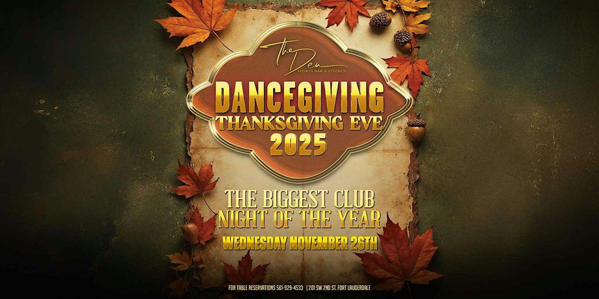 DANCEGIVING | THANKSGIVING EVE | DEN LAUDERDALE