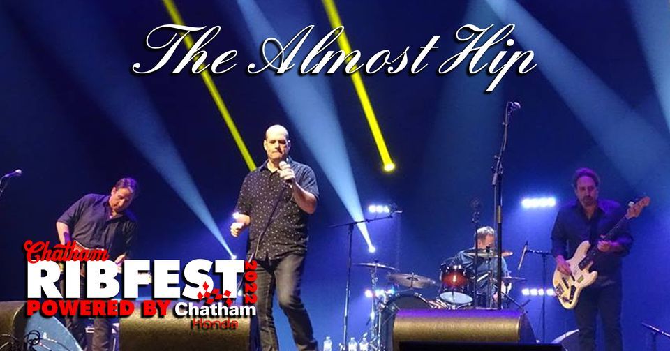 The Almost Hip Live Chatham Ribfest | Tecumseh Park, Chatham, ON | July ...