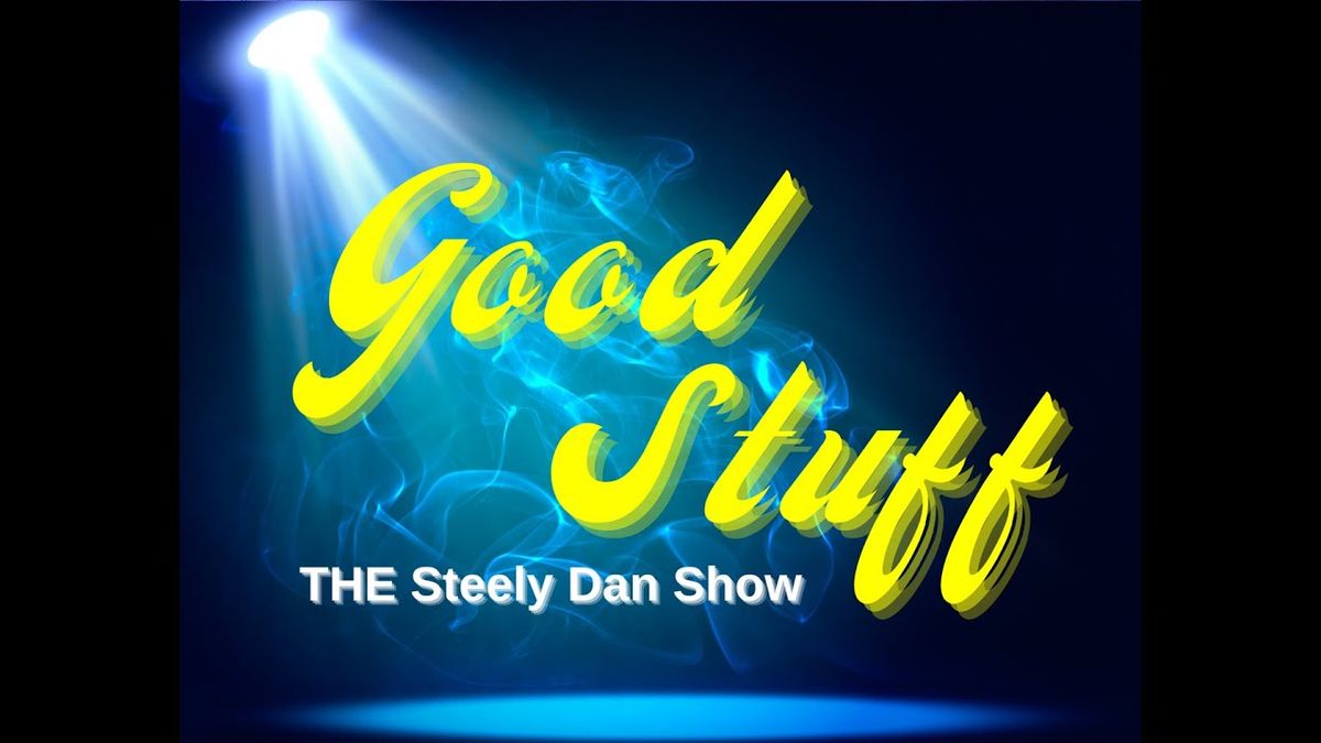 Good Stuff - The Steely Dan Show