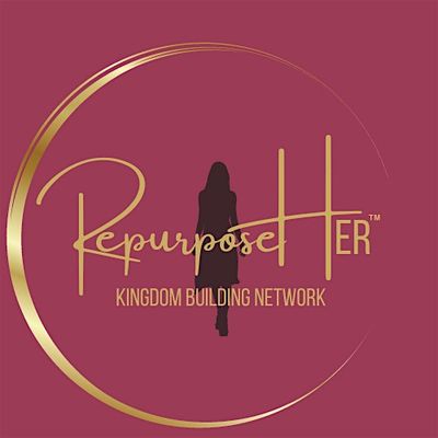 RepurposeHER Kingdom Building Network