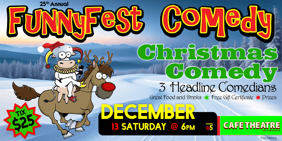 CHRISTMAS COMEDY Party SHOW - Saturday, December 13 @ 6 PM - Cafe Theatre