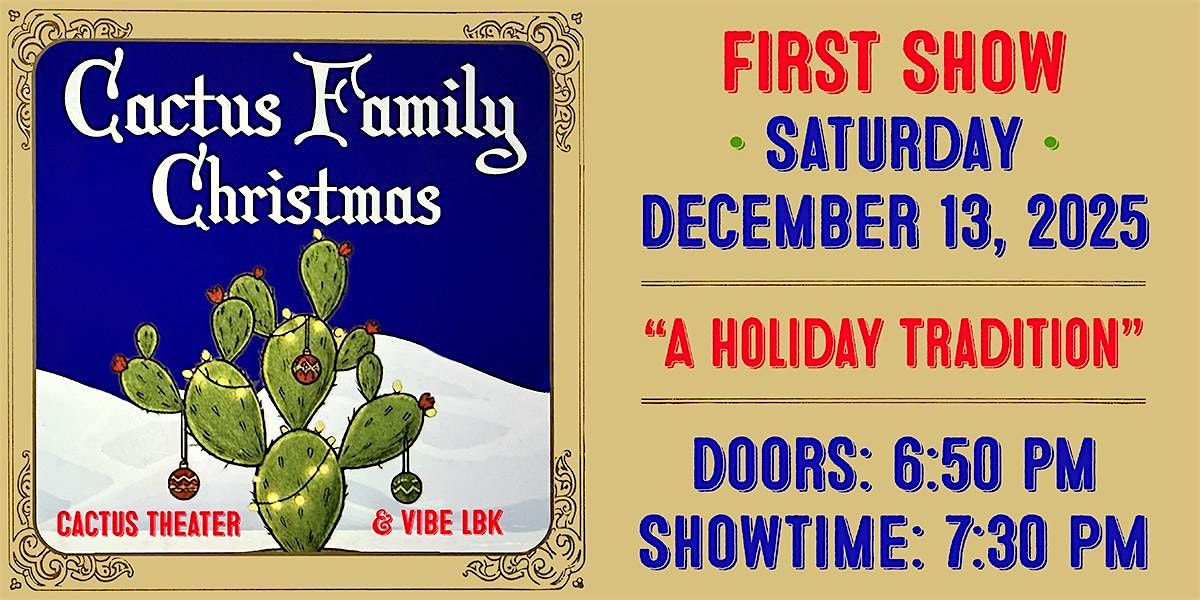 Cactus Family Christmas: A Holiday Tradition - FIRST Show