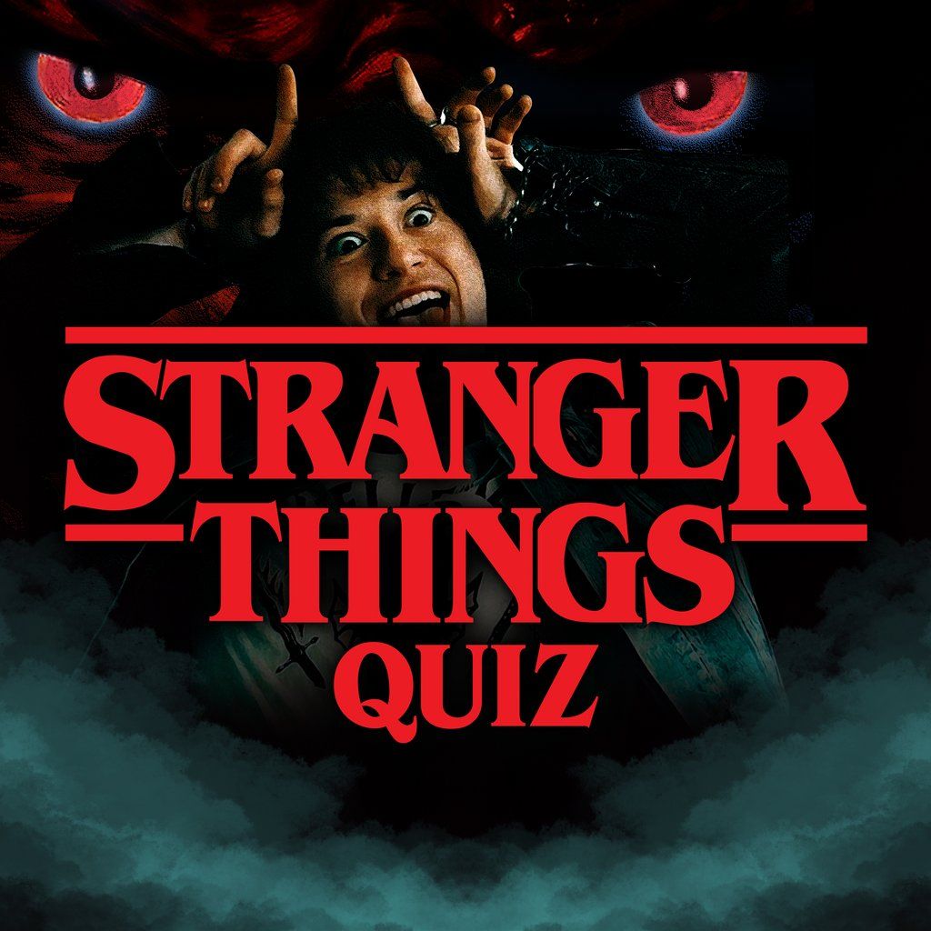 Stranger Things Quiz