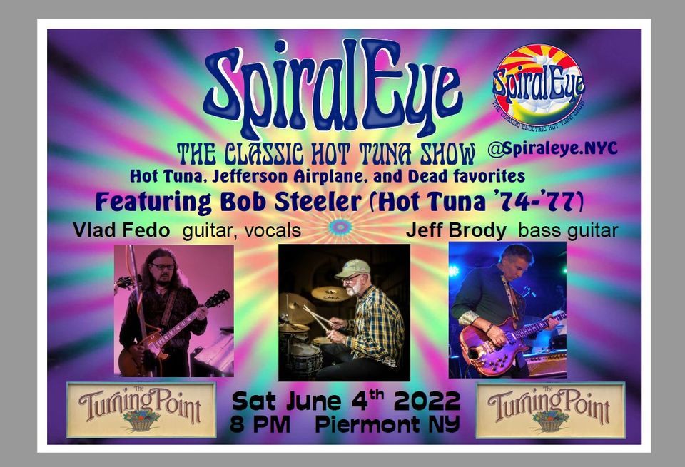 Spiral Eye W Bob Steeler Hot Tuna Experience Turning Point Piermont Ny The Turning Point Piermont Ny June 4 22