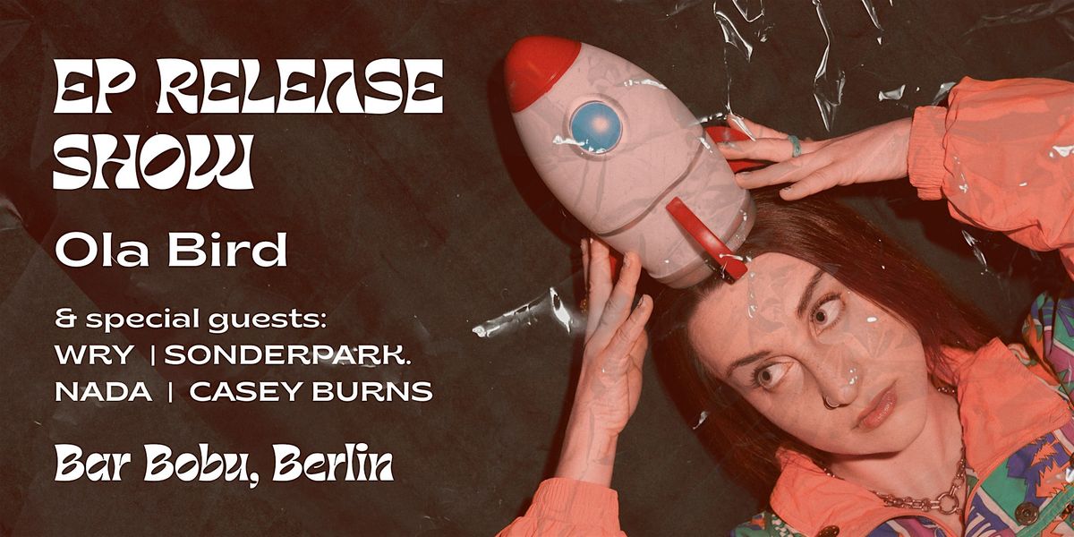 Ola Bird EP Release Show (Indie Pop & RnB)
