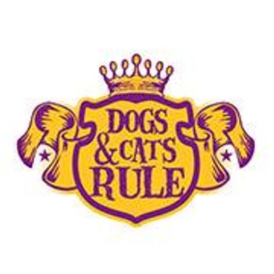 Dogs & Cats Rule