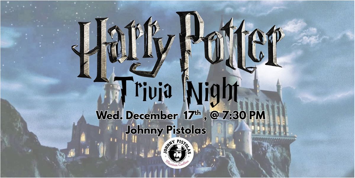 Harry Potter Trivia at Johnny Pistolas!