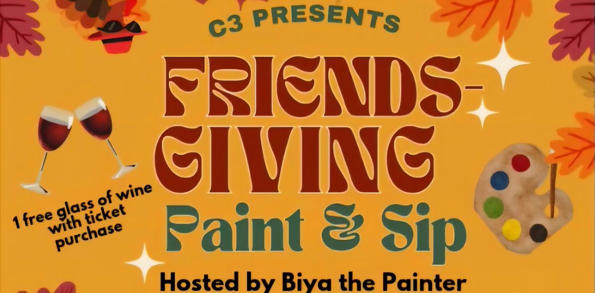Biya's Friendsgiving Paint And Sip Event Presented By C3 Lounge