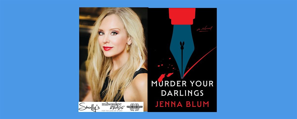 Jenna Blum, author of M**der YOUR DARLINGS - A Ticketed Event