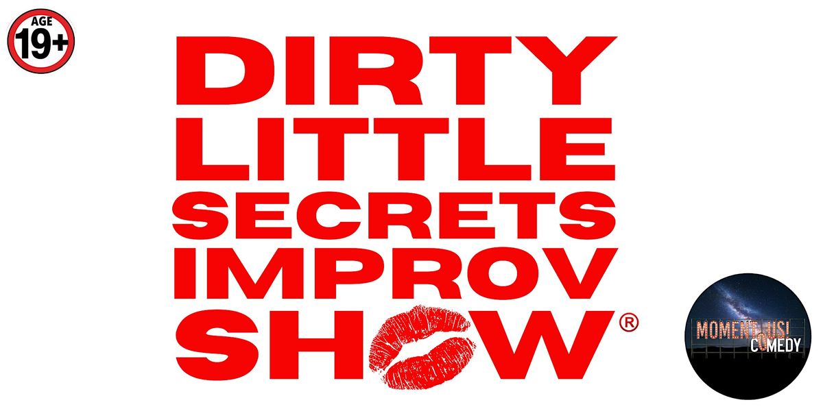 Dirty Little Secrets Improv Show\u00ae\ufe0f - VANCOUVER - Revue Stage, May 23 2026