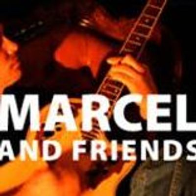 Marcel & friends