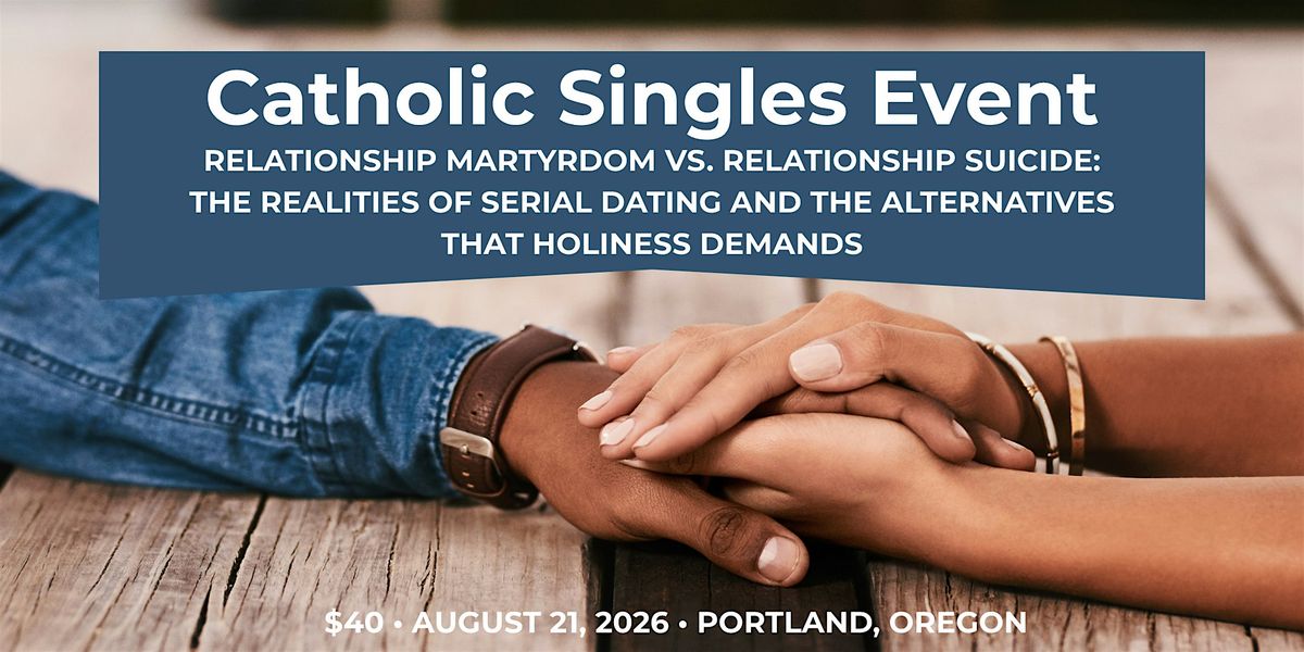 The Realities of Serial Dating and the Alternatives That Holiness Demands