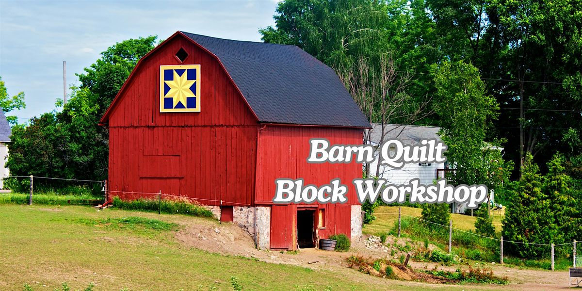 Barn Quilt Block Workshop
