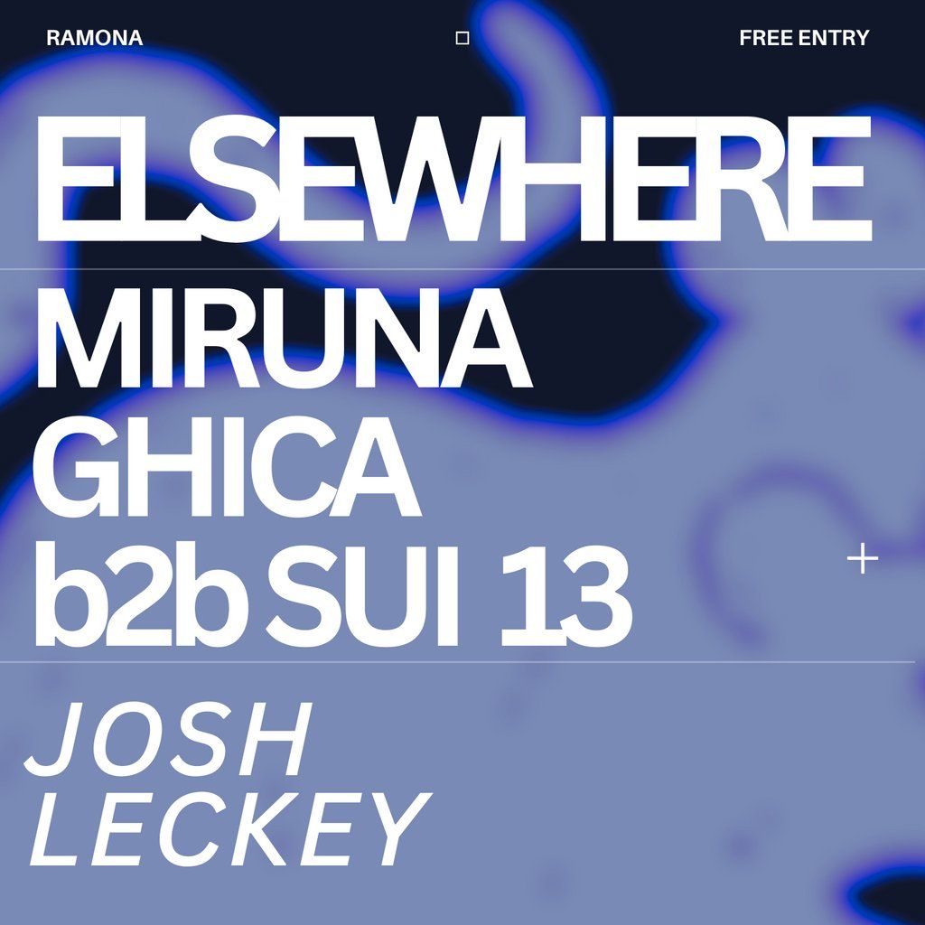 Miruna Ghica b2b Sui 13: Elsewhere X Ramona Club
