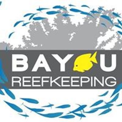 Bayou Reefkeeping