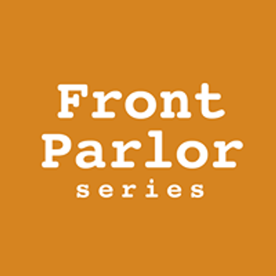 Front Parlor Series - Storytelling in the Capital Region