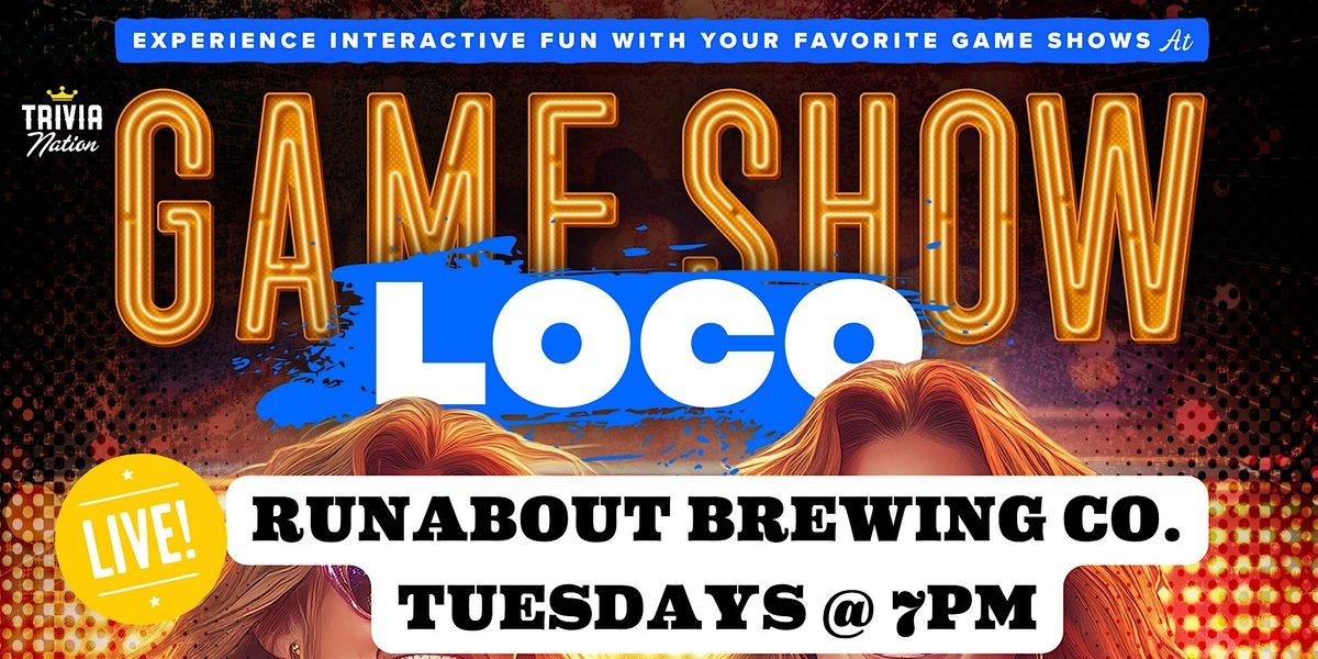 Trivia Nation Live Game Show Loco at Runabout Brewing Co.  $100 in prizes!