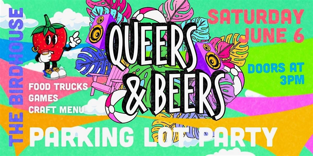 QUEERS & BEERS ~ Saturday Summer Kick-Off