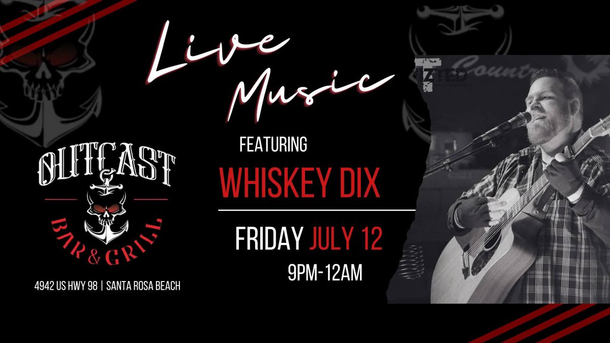 Whiskey Dix Live Music 4942 US HIGHWAY 98 W , Santa Rosa Beach, FL