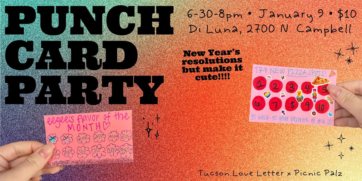 Tucson Punch Card Party \u2728