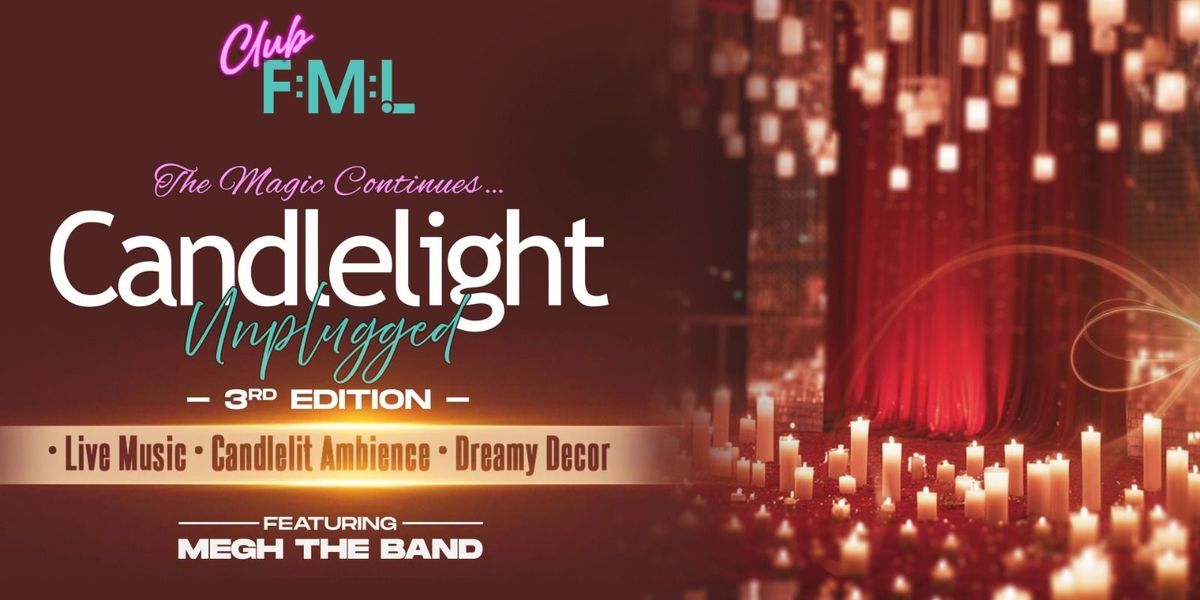 Club FML Candlelight Unplugged (3rd Edition)