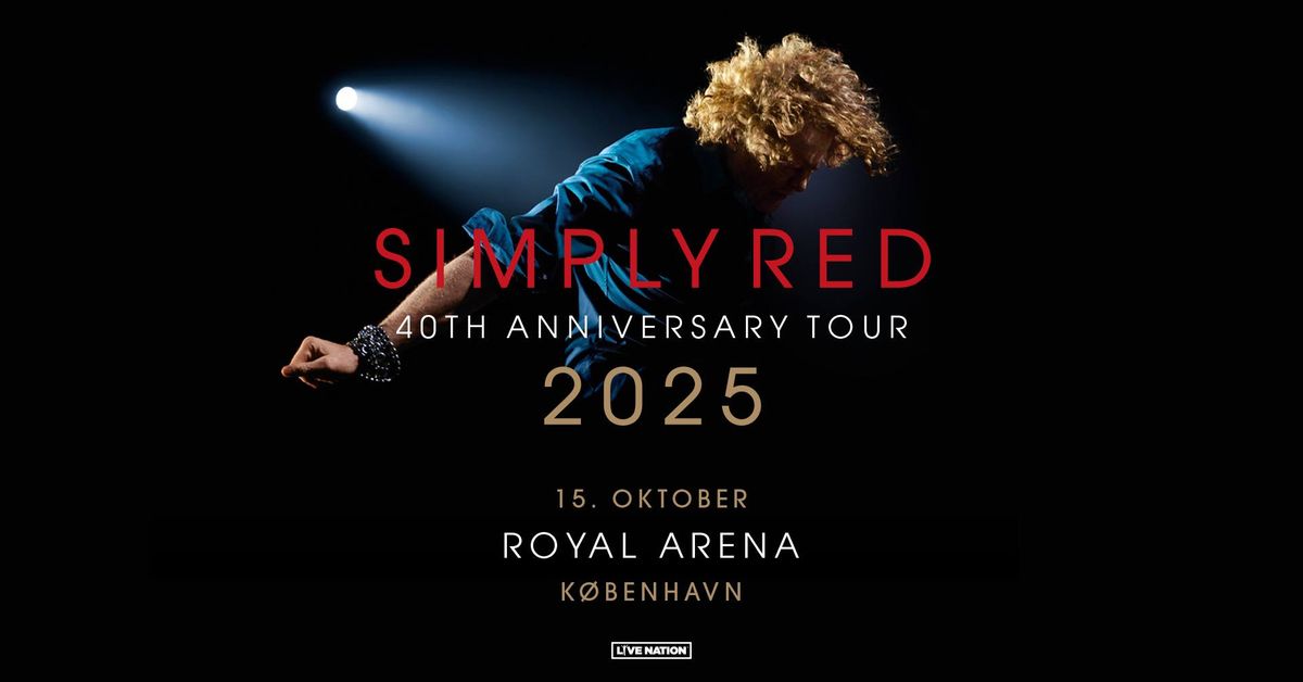 Simply Red 40th Anniversary Tour 2025 / Royal Arena / 15. oktober 2025