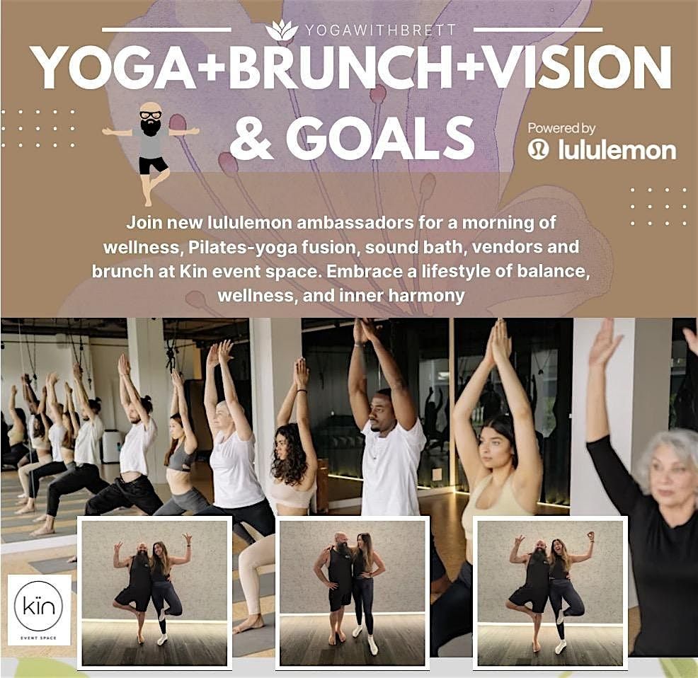 Yoga + Brunch at Kin Event Space + Vision & Goals Workshop with lululemon