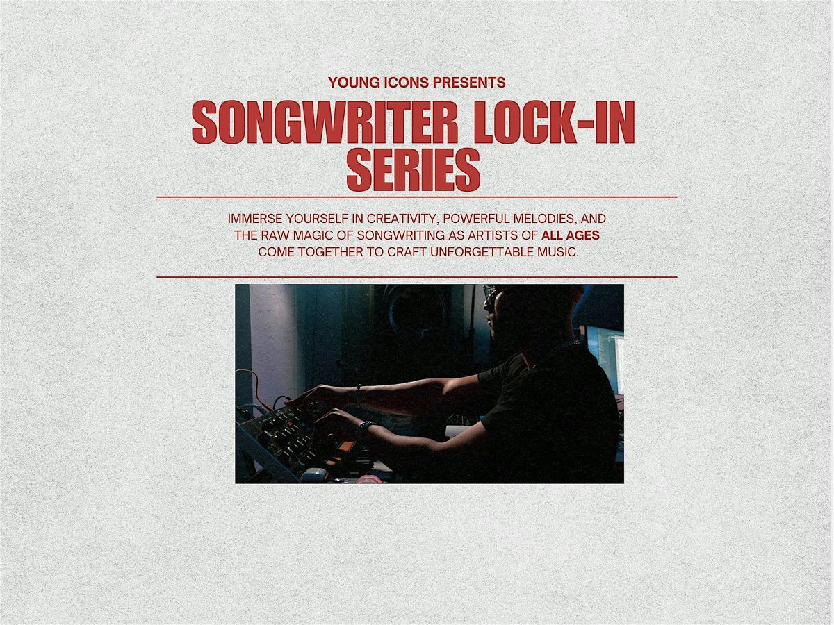 Songwriter Lock-in Series
