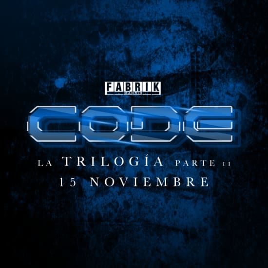 2\u00aa Parte 22 Aniversario Code en Fabrik - \u201cLa Trilog\u00eda\u201d - Bono Cultural Joven