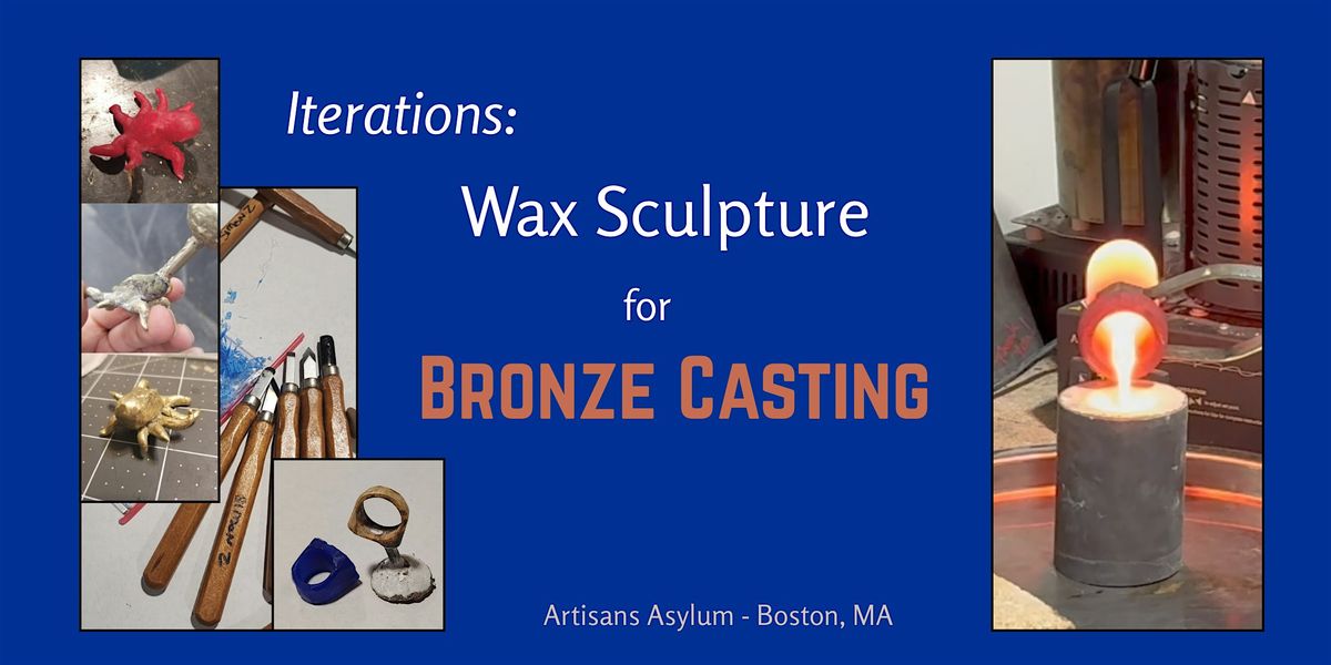 Iterations: Wax Sculpture for Bronze Casting