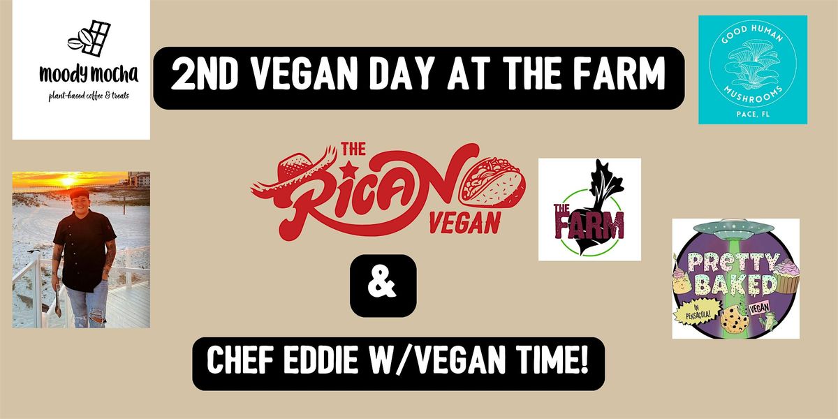 2ND VEGAN DAY AT THE FARM PENSACOLA