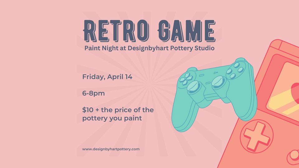 Retro Games Paint Party Designbyhart Pottery Studio, Huntsville, AL April 14, 2023